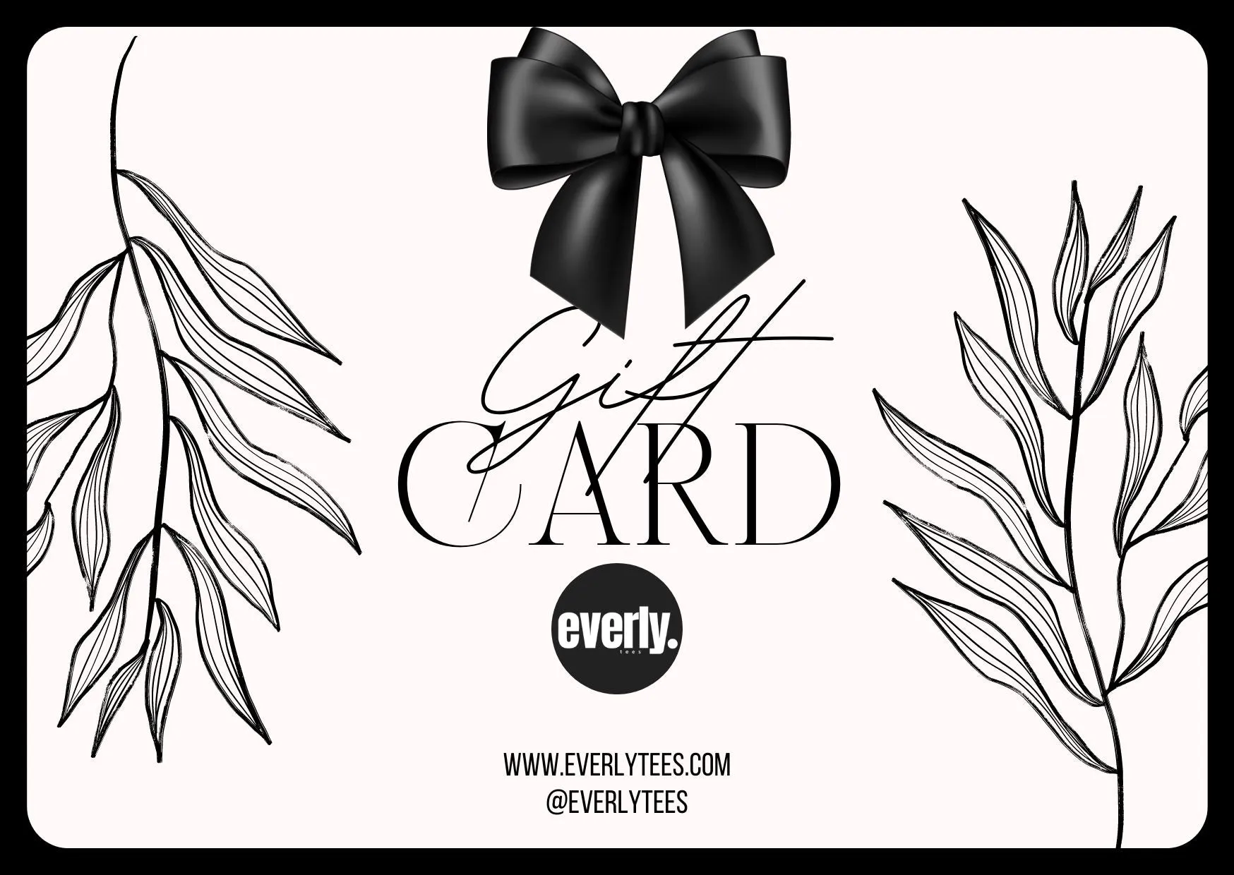 Everly Tees Gift Card